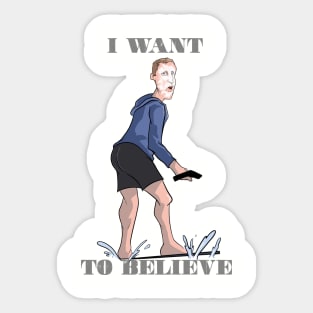 I Want to Believe Sticker